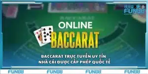 Baccarat trực tuyến uy tín – Nhà cái được cấp phép quốc tế