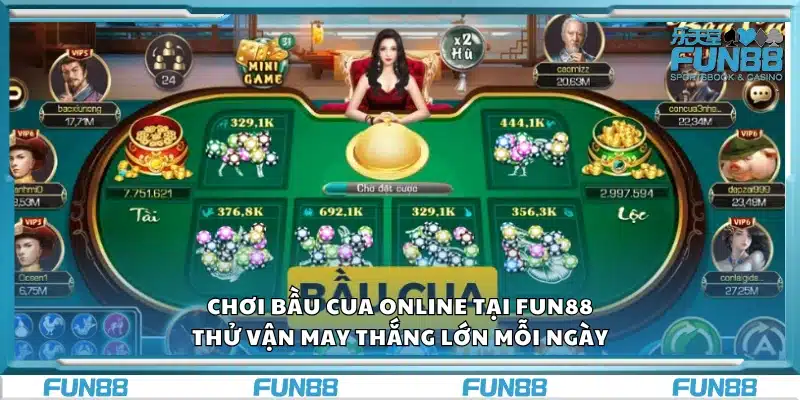 Chơi bầu cua online tại Fun88 – Thử vận may thắng lớn mỗi ngày